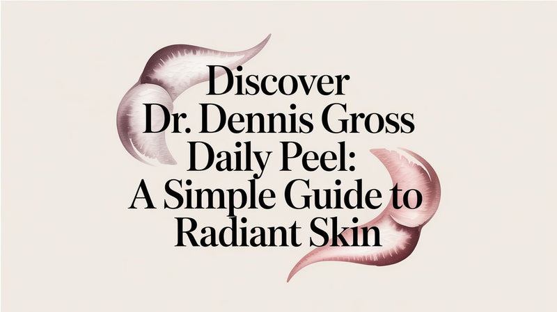 Discover dr dennis gross daily peel: A Simple Guide to Radiant Skin - Karin Herzog